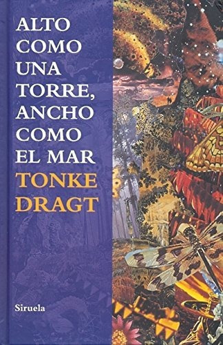 ALTO COMO UNA TORRE ANCHO COMO EL MAR, de Dragt, Tonke. Editorial Grupo Anaya Comercial en español