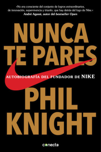 Nunca Te Pares Autobiografia De Fundador De Nike Phil Knight