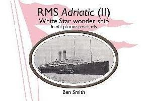 Rms Adriatic (ii) : White Star Line Wonder Ship In Old Pictu