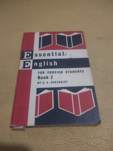 Essential English For Foreign Students. Book 2-c E Eckersley
