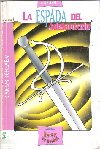 La Espada Del Adelantado, Carlos Schlaen (leer Es Genial)