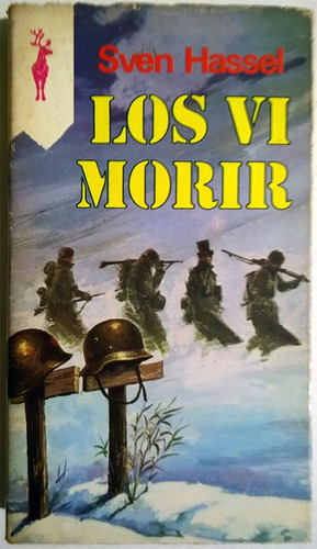 Los Vi Morir - Libro De Sven Hassel - Novela De Guerra