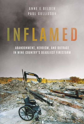 Libro Inflamed: Abandonment, Heroism, And Outrage In Wine...