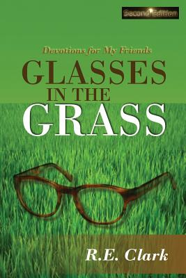 Libro Glasses In The Grass: Devotions For My Friends - Cl...