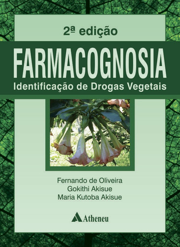 Farmacognosia, de Oliveira, Fernando de. Editora Atheneu Ltda, capa mole em português, 2014