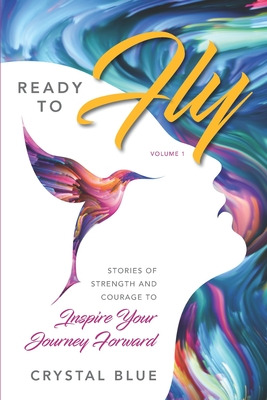 Libro Ready To Fly: Stories Of Strength And Courage To In...