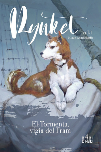 Rynket, El Tormenta, Vigãâa Del Fram. Vol. I, De Morillo, Miguel Ángel. Editorial Babidi-bú, Tapa Blanda En Español