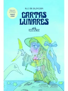 Cartas Lunares, De Oliveira, Rui De. Editora Companhia Das Letrinhas, Capa Mole Em Português