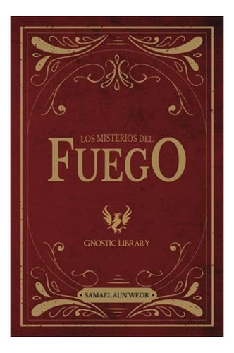 Libro Los Misterios Del Fuego (spanish Edition)