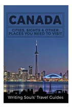 Comprar Libro: Canadá: Ciudades, Lugares De Interés Y Otros Lugares