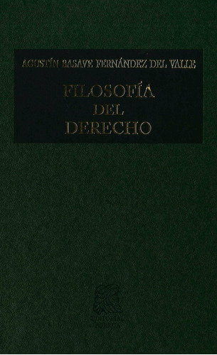 Filosofia Del Derecho, De Agustin Basave Fernandez Del Valle. Editorial Porrua En Español, 2001