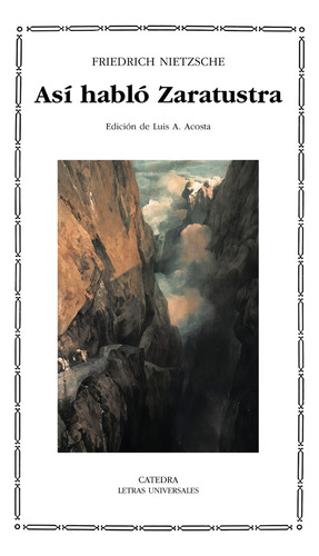 Así Hablo Zaratustra, Friedrich Nietzsche, Ed. Cátedra