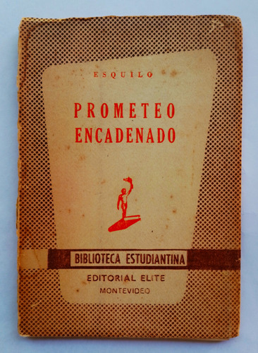 Prometeo Encadenado. Esquilo. Editorial Elite 1960