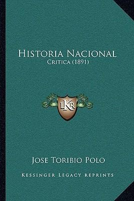 Libro Historia Nacional - Jose Toribio Polo