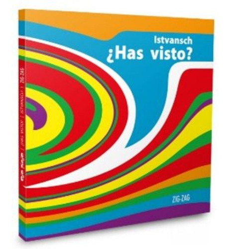 Has Visto?, De Istvansch. Editorial Zig-zag, Tapa Dura En Español