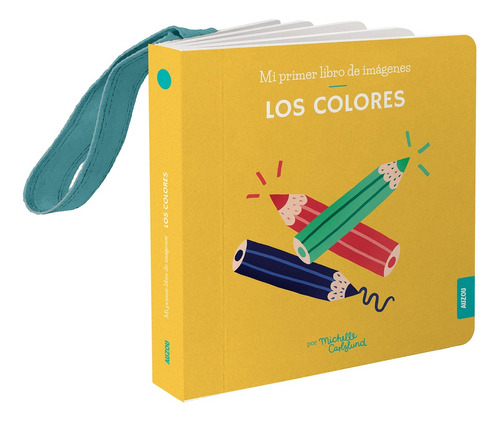 Los Colores (mi Primer Libro De Imágenes), De Michelle Carlslund. Editorial The Phillips Collection, Tapa Blanda, Edición 1 En Español