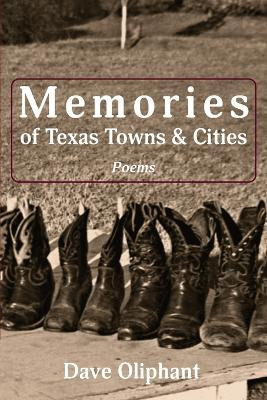 Libro Memories Of Texas Towns & Cities - Dave Oliphant