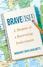 Libro Brave(ish) : A Memoir Of A Recovering Perfectionist...