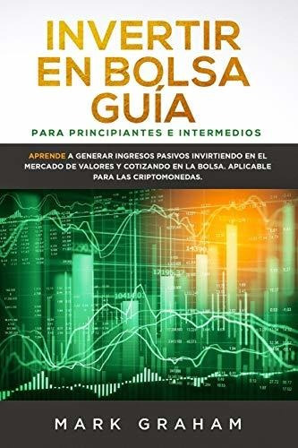 Libro : Invertir En Bolsa Guia Para Principiantes E...