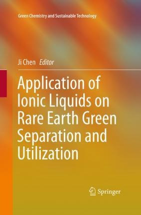 Libro Application Of Ionic Liquids On Rare Earth Green Se...
