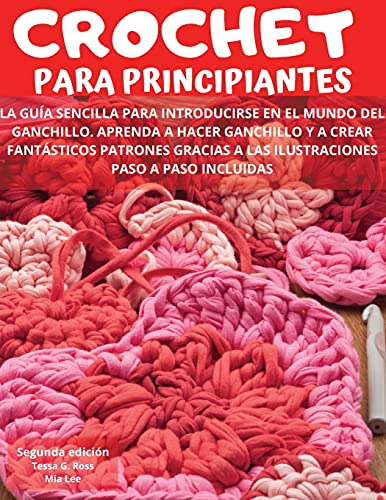 Crochet Para Principiantes: La Guía Sencilla Para Introducir