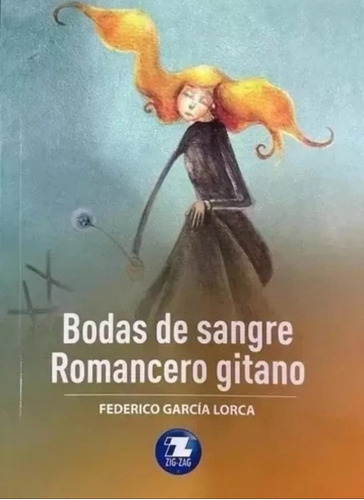 Bodas De Sangre Romance Gitano, De Federico García Lorca. Editorial Zig Zag, Tapa Blanda En Español, 2023