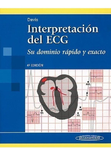 Libro - Interpretación Del Ecg Su Dominio Rápido Y Exacto D