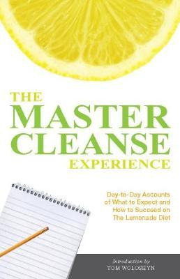 Libro The Master Cleanse Experience - Tom Woloshyn