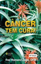 Comprar Manual práctico sobre el tratamiento del cáncer y otras enfermedades sin medicamentos ni efectos secundarios, de Zago, Frei Romano, tapa blanda en portugués.