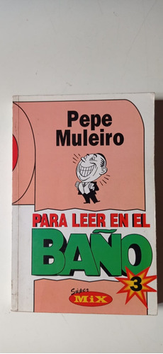 Para Leer En El Baño Pepe Muleiro Sudamericana