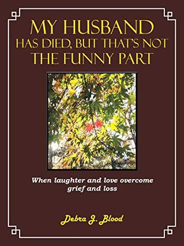 Libro: My Husband Has Died, But Thatøs Not The Funny Part: