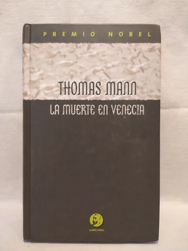 La Muerte En Venecia - Thomas Mann - Alfred Nobel (Usado)