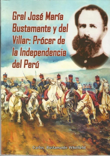 General Jose Maria Bustamante Y Del Villar - C. Bustamante