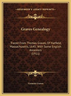 Libro Graves Genealogy : Traced From Thomas Graves, Of Ha...