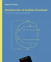 Comprar Introducción Al Análisis Funcional. Teoría Y Aplicaciones.