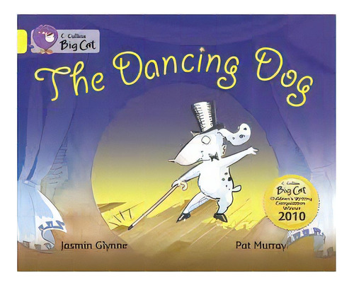 Dancing Dog,the - Band 3 - Big Cat, De Glynne, Jasmin. Editorial Harper Collins Publishers Uk En Inglés, 2011