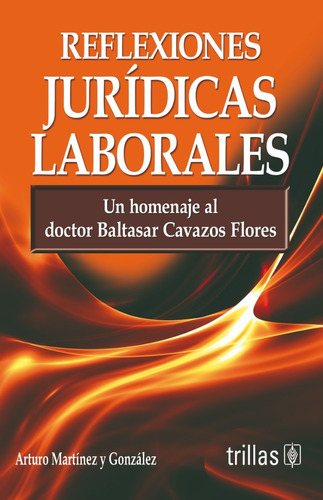 Reflexiones Jurídicas Laborales Editorial Trillas