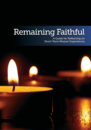 Libro: Remaining Faithful: A Guide For Reflecting On Mission