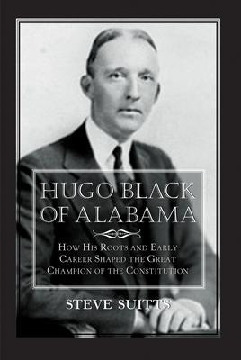 Libro Hugo Black Of Alabama : How His Roots And Early Car...
