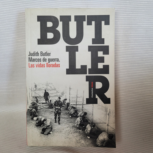 Marcos De Guerra Las Vidas Lloradas Judith Butler Paidos 