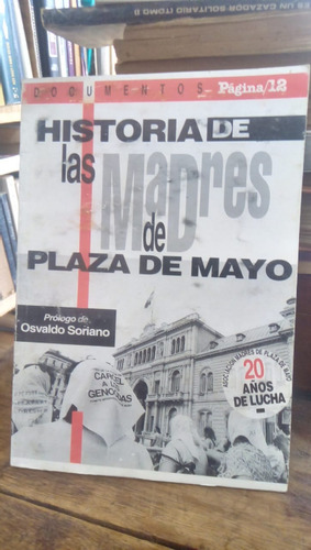 Historia De Las Madres De Mayo - O Soriano (prolo)
