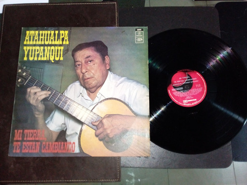 Vinilo  Mi Tierra, Te Están Cambiando . Atahualpa Yupanqui. 