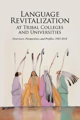 Language Revitalization At Tribal Colleges And Universiti...