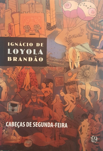 Cabeças De Segunda-feira Livro Ignácio Loyola Brandão