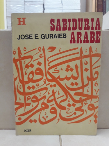 Sabiduría Arabe. José E. Guráieb