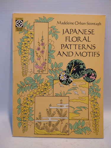 Japanese Floral Patterns And Motifs M Orban Szontagh Dover 