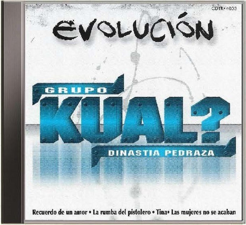 Grupo Kual? Evolución Cd