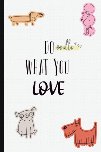 Libro: Cute Doodle Notebook: Do What You Love. Artsy Journal