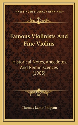 Libro Famous Violinists And Fine Violins: Historical Note...