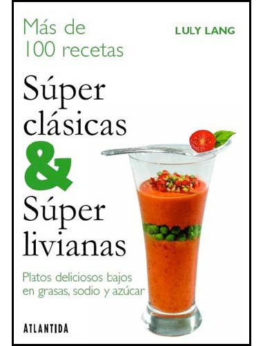 Super Clasicas Y Super Livianas, De Lang, Luly. Editorial Atlántida, Tapa Tapa Blanda En Español